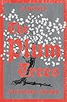 The Plum Trees by Victoria Shorr