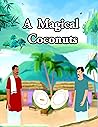 A Magical Coconuts: Bedtime Story For Kids in English | Classic Stories for Kids. A Magical Coconuts: Bedtime Story For Kids in English | Classic Stories for Kids.