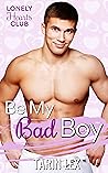 Be My Bad Boy by Tarin Lex