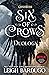 The Six of Crows Duology by Leigh Bardugo