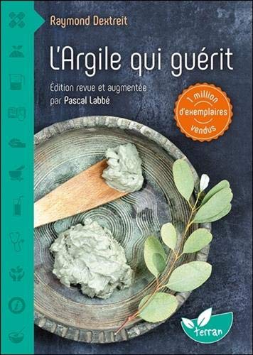 L'argile qui guérit: mémento de médecine naturelle (Paperback)