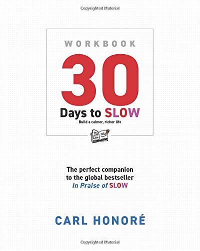 30 Days To Slow: Build a Calmer, Richer Life (Paperback)
