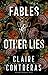 Fables & Other Lies by Claire Contreras Fables & Other Lies by Claire Contreras