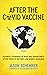 After the COVID Vaccine: Fu...