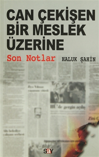 Can Çekişen Bir Meslek Üzerine Son Notlar