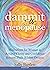 Dammit ... It IS Menopause!: Meditations for Women to Achieve Clarity and Confidence Beyond Their Wildest Dreams (Volume 1)