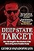 Deep State Target: How I Got Caught in the Crosshairs of the Plot to Bring Down President Trump