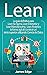 Lean: La guía definitiva para Lean Six Sigma, Lean Enterprise y Lean Manufacturing + Lean Analytics: la forma ágil de construir un inicio superior utilizando Ciencia de Datos (Spanish Edition)