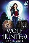 Wolf Hunted (The Last Shifter, #1) Book cover for Wolf Hunted (The Last Shifter, #1)
