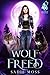 Wolf Freed (The Last Shifter, #4)