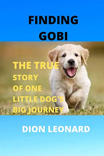 Finding Gobi: Young Reader's Edition: The True Story of One Little Dog's Big Journey (Paperback)