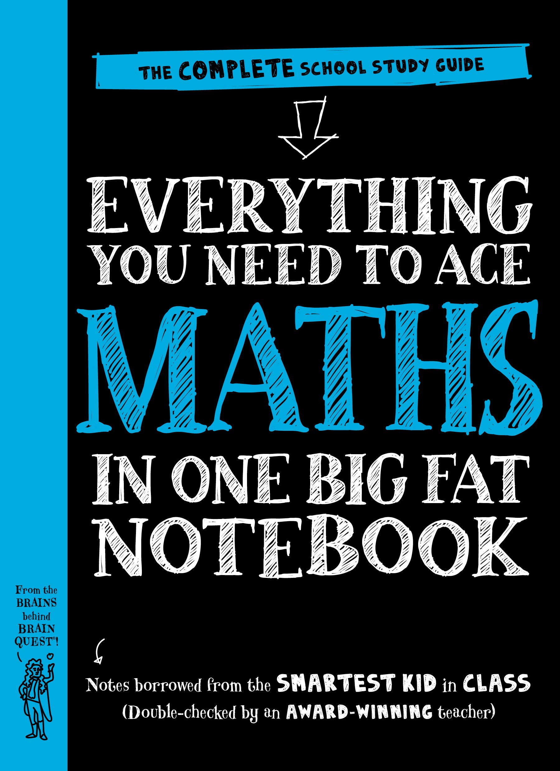 Everything You Need to Ace Maths in One Big Fat Notebook: The Complete School Study Guide: 1 (Big Fat Notebooks)