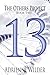 Thirteen: Part One (The Oth...
