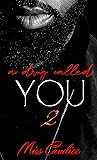 A Drug Called You 2
