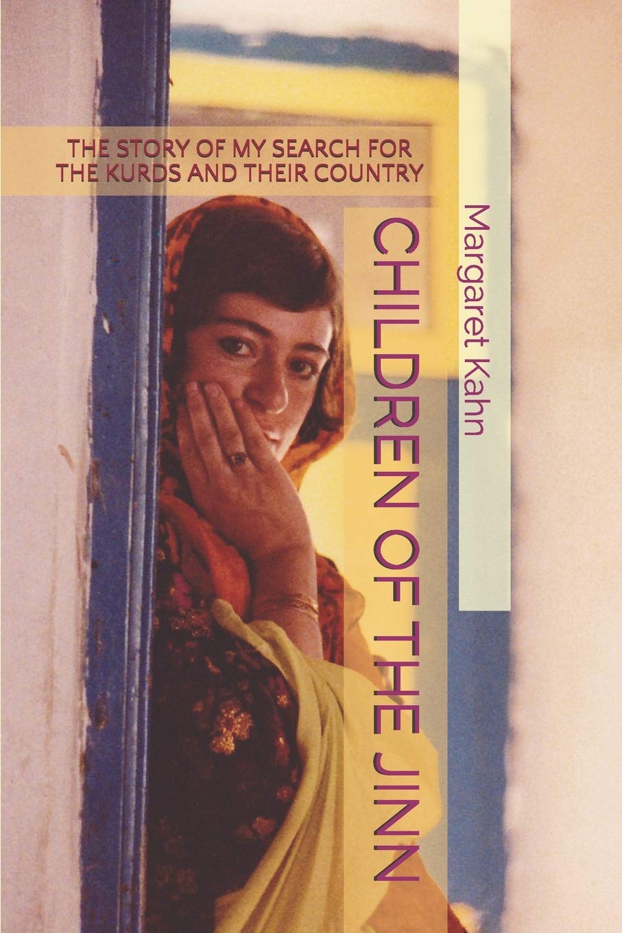Children of the Jinn: In Search of the Kurds and Their Country