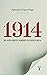 1914. EL AÑO QUE CAMBIO LA HISTORIA
