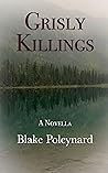 Book cover for Grisly Killings: A Novella