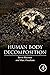 Human Body Decomposition