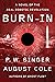 Burn-In: A Novel of the Real Robotic Revolution