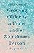 Growing Older as a Trans and/or Non-Binary Person: A Support Guide