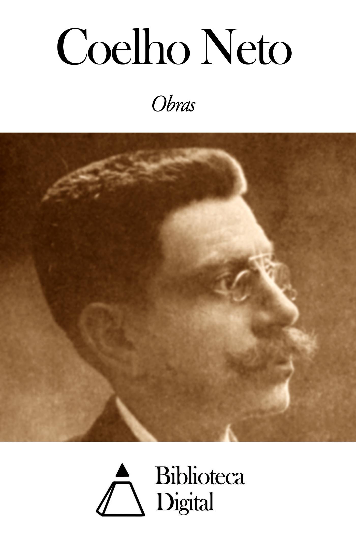 Obras de Coelho Neto (Portuguese Edition)