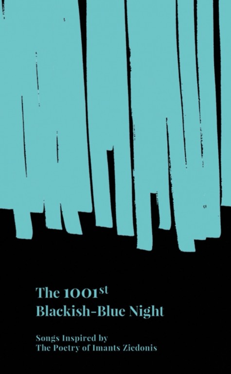 The 1001st Blackish-Blue Night: Songs Inspired by The Poetry of Imants Ziedonis