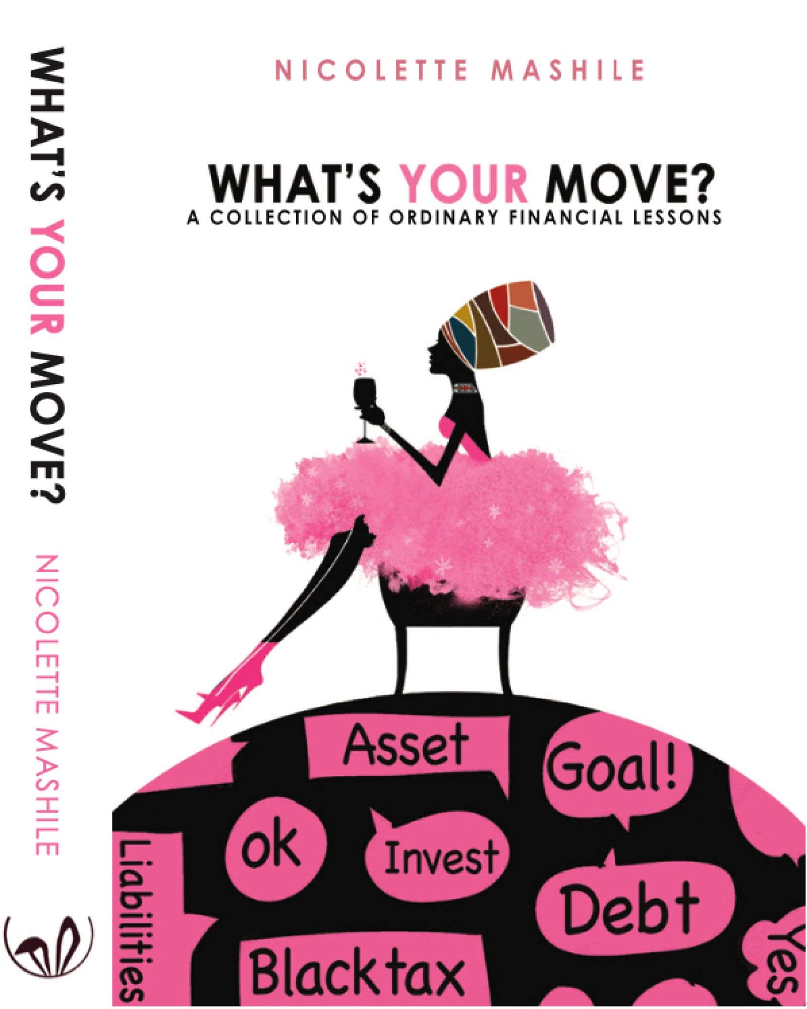 What's Your Move: A collection of Ordinary Financial Lessons (Kindle Edition)