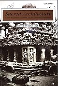 Sacred Architecture in the Traditions of India, China Judaism and Islam