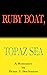 Ruby Boat, Topaz Sea by Brian J. Buchanan