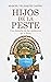 Hijos de la peste: Historia de las epidemias en el Perú