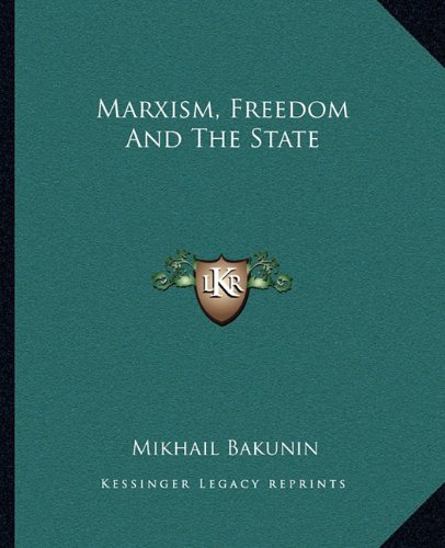 Marxism, Freedom And The State