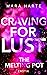 CRAVING FOR LUST: THE MELTI...