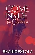 Come Inside for Christmas: a risqué novelette