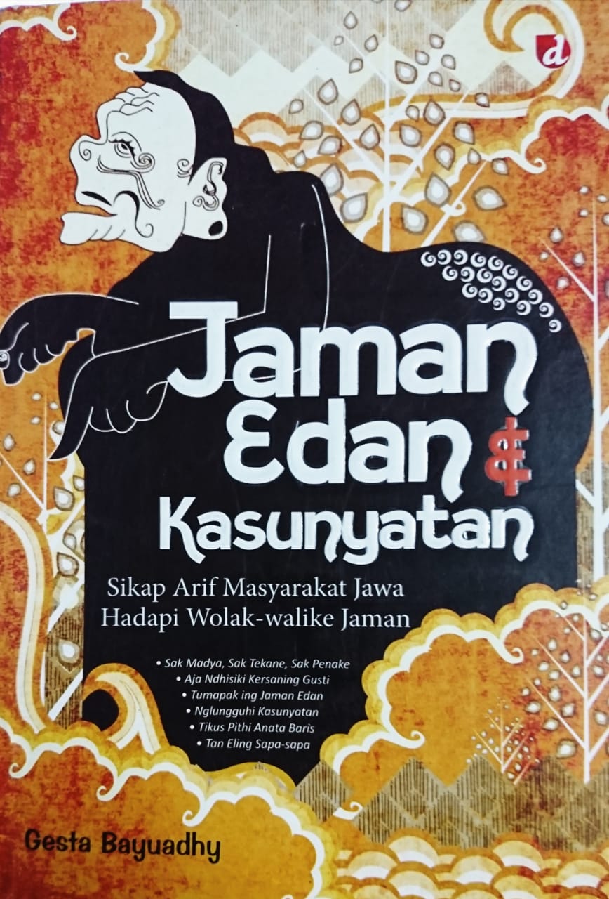 Jaman Edan & Kasunyatan: Sifat Arif Masyarakat Jawa Hadapi  Walok  Walike Jaman