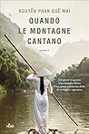 Quando le montagne cantano by Nguyễn Phan Quế Mai