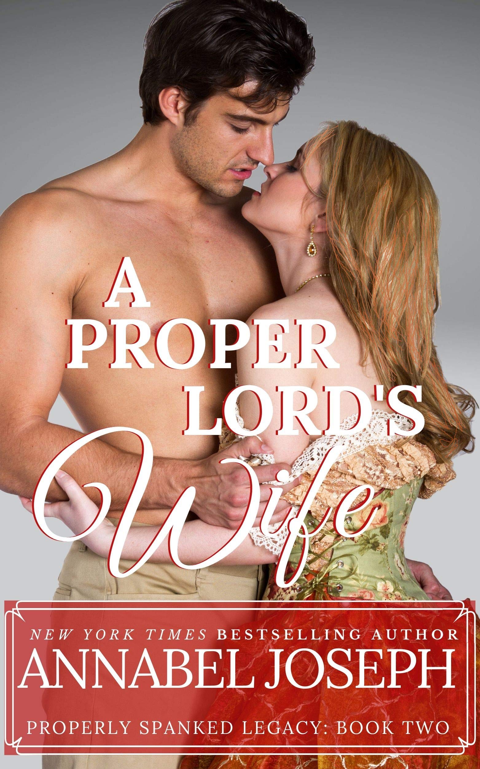 A Proper Lord's Wife (Properly Spanked Legacy, #2)