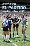 El partido (Mirada Crónica) (Spanish Edition)