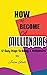 How To Become A Millionaire: 12 Easy steps to being a Millionaire