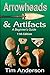 Arrowheads & Artifacts: A Beginner's Guide