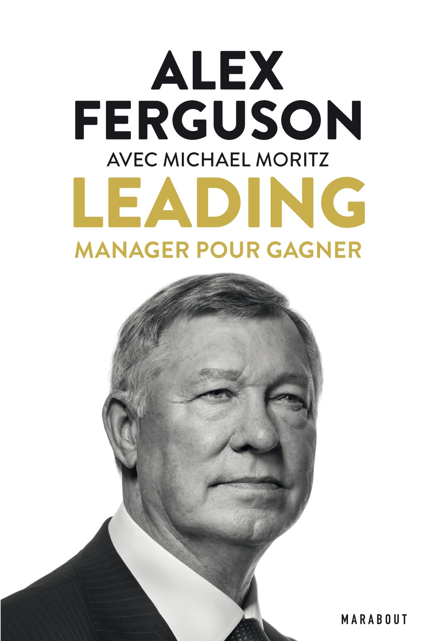 Sir Alex Fergusson - Leading (Sport) (French Edition)