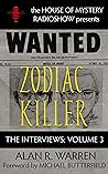 Zodiac Killer: The Interviews (The House of Mystery Radio Show Presents Series, #3)