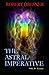 The Astral Imperative: Vol ...