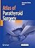 Atlas of Parathyroid Surgery