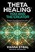 ThetaHealing(r) You and the Creator: Deepen Your Connection with the Energy of Creation