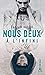 Nous deux à l'infini: "Addictif dès les premières pages !" Coup de coeur libraire