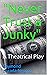 Never Trust a Junky : A The...
