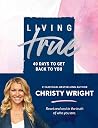 Living True: 40 D...