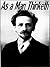 As a Man Thinketh by James Allen [Illustrated]