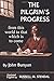 The Pilgrim's Progress: From this world to that which is to come
