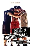 God x Basketball:...